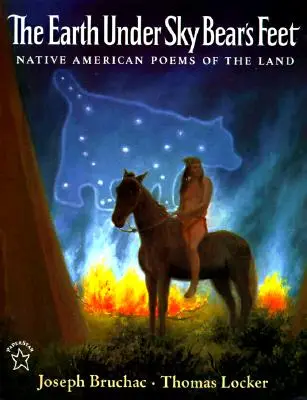 La tierra bajo los pies del oso celeste: Poemas de la tierra de los nativos americanos - The Earth Under Sky Bear's Feet: Native American Poems of the Land