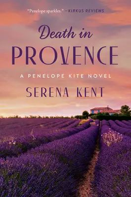 Muerte en Provenza: Una novela de Penelope Kite - Death in Provence: A Penelope Kite Novel