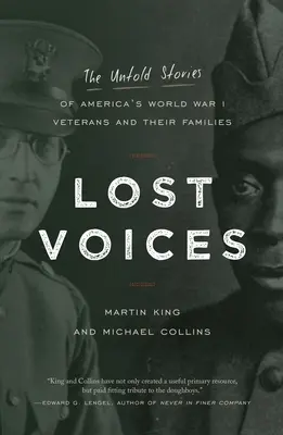 Voces perdidas: Las historias no contadas de los veteranos estadounidenses de la Primera Guerra Mundial y sus familias - Lost Voices: The Untold Stories of America's World War I Veterans and Their Families