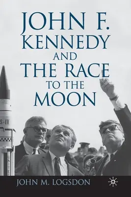 John F. Kennedy y la carrera hacia la Luna - John F. Kennedy and the Race to the Moon