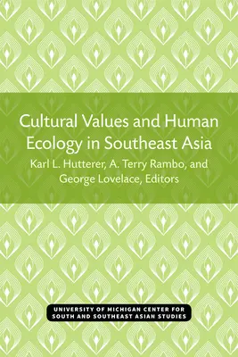 Valores culturales y ecología humana en el sudeste asiático - Cultural Values and Human Ecology in Southeast Asia