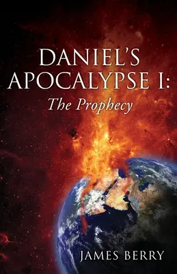 El Apocalipsis de Daniel I: La Profecía - Daniel's Apocalypse I: The Prophecy