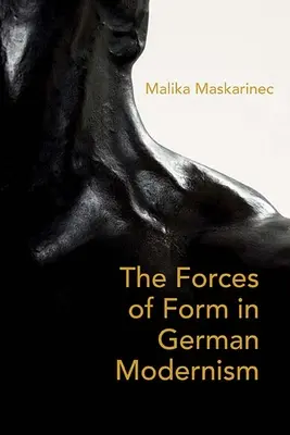 Las fuerzas de la forma en el modernismo alemán - The Forces of Form in German Modernism