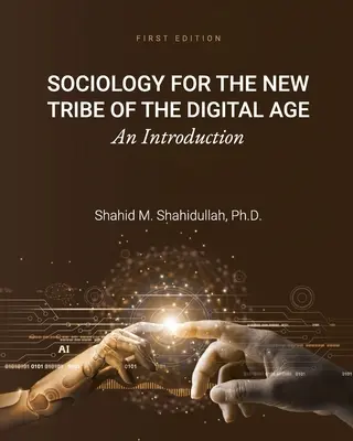 Sociología para la Nueva Tribu de la Era Digital: Una Introducción - Sociology for the New Tribe of the Digital Age: An Introduction