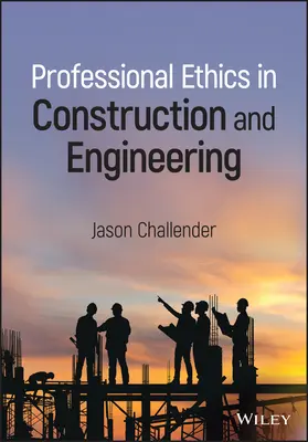 Ética profesional en la construcción y la ingeniería - Professional Ethics in Construction and Engineering