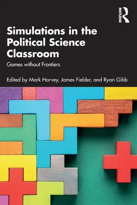 Simulaciones en el aula de Ciencias Políticas: Juegos sin Fronteras - Simulations in the Political Science Classroom: Games without Frontiers