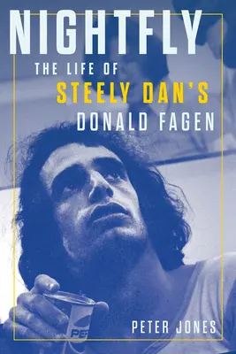 Nightfly: La vida de Donald Fagen de Steely Dan - Nightfly: The Life of Steely Dan's Donald Fagen