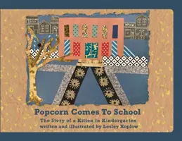 Las palomitas llegan a la escuela: La historia de un gatito en la guardería - Popcorn Comes to School: The Story of a Kitten in Kindergarten