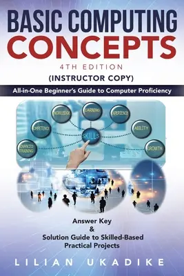 Conceptos básicos de informática: Guía para principiantes para dominar la informática - Basic Computing Concepts: All-in-One Beginner's Guide to Computer Proficiency