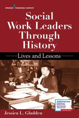 Líderes del trabajo social a lo largo de la historia: Vidas y lecciones - Social Work Leaders Through History: Lives and Lessons