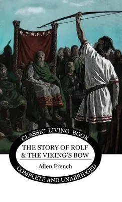 La historia de Rolf y el arco vikingo - The Story of Rolf and the Viking's Bow