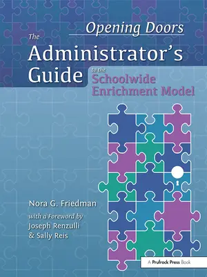 Abrir puertas: Guía del administrador para el modelo de enriquecimiento escolar - Opening Doors: The Administrator's Guide to the Schoolwide Enrichment Model
