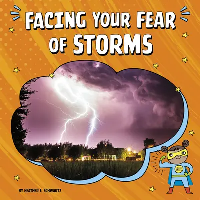 Afrontar el miedo a las tormentas - Facing Your Fear of Storms