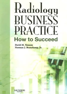 Práctica empresarial de la radiología: Cómo triunfar - Radiology Business Practice: How to Succeed