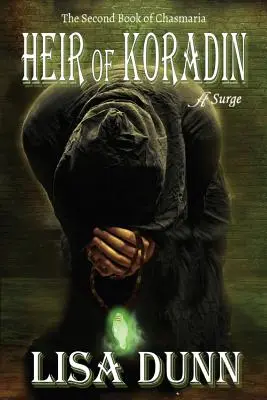 El heredero de Koradin: segundo libro de Chasmaria - Heir of Koradin: The Second Book of Chasmaria