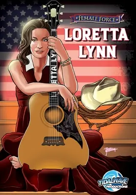 Fuerza Femenina: Loretta Lynn - Female Force: Loretta Lynn