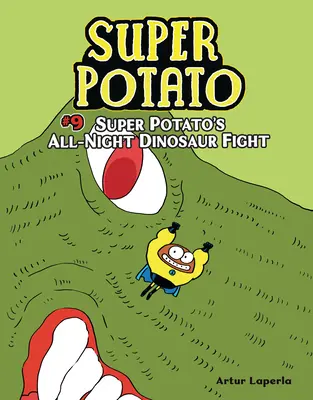 La lucha nocturna de Super Potato contra los dinosaurios: Libro 9 - Super Potato's All-Night Dinosaur Fight: Book 9