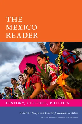 El lector de México: Historia, Cultura, Política - The Mexico Reader: History, Culture, Politics