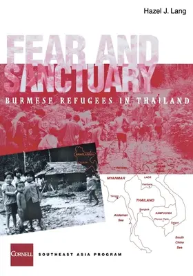 Miedo y refugio: Refugiados birmanos en Tailandia - Fear and Sanctuary: Burmese Refugees in Thailand