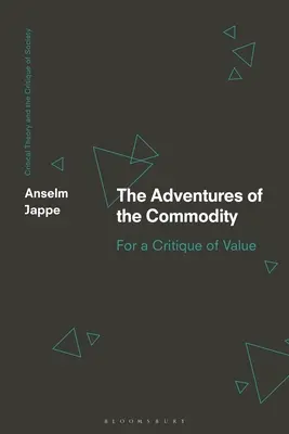 Las aventuras de la mercancía: Por una crítica del valor - The Adventures of the Commodity: For a Critique of Value