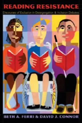 Leer la resistencia: Discursos de exclusión en los debates sobre la segregación y la inclusión - Reading Resistance: Discourses of Exclusion in Desegregation and Inclusion Debates