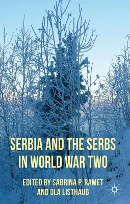 Serbia y los serbios en la Segunda Guerra Mundial - Serbia and the Serbs in World War Two