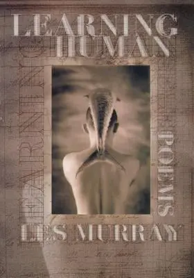 Aprender a ser humano: Poemas escogidos - Learning Human: Selected Poems