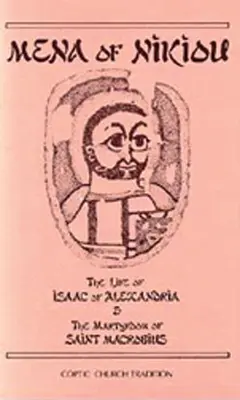 La vida de Isaac de Alejandría y el martirio de San Macrobio: Volumen 107 - The Life of Isaac of Alexandria & the Martyrdom of Saint Macrobius: Volume 107