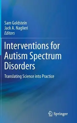 Intervenciones para los trastornos del espectro autista: Traducir la ciencia en práctica - Interventions for Autism Spectrum Disorders: Translating Science Into Practice