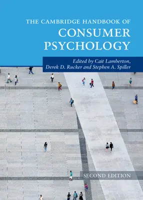 El Manual Cambridge de Psicología del Consumidor - The Cambridge Handbook of Consumer Psychology