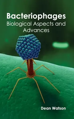 Bacteriófagos: Aspectos y avances biológicos - Bacteriophages: Biological Aspects and Advances