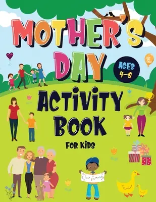 Libro de actividades del Día de la Madre para niños de 4 a 8 años: ¡un libro de rompecabezas increíblemente divertido para conectar con mamá durante horas de juego! Describe a tu Supermamá, Veo Veo, Laberintos, - Mother's Day Activity Book for Kids Ages 4-8: Incredibly Fun Puzzle Book To Connect With Mom For Hours of Play! Describe Your Supermom, I Spy, Mazes,