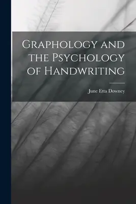 Grafología y Psicología de la Escritura - Graphology and the Psychology of Handwriting