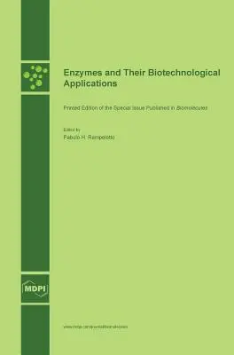 Enzimas y sus aplicaciones biotecnológicas - Enzymes and Their Biotechnological Applications