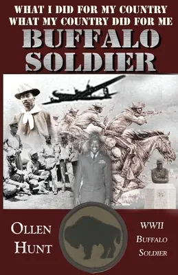 Buffalo Soldier: Lo que hice por mi país y lo que mi país hizo por mí - Buffalo Soldier: What I did for my Country and What my Country did for me