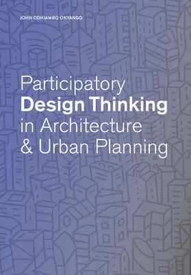 El pensamiento de diseño participativo en la enseñanza del diseño urbano - Participatory Design Thinking in Urban Design Education