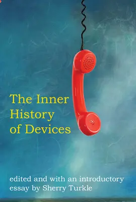 La historia interior de los dispositivos - The Inner History of Devices