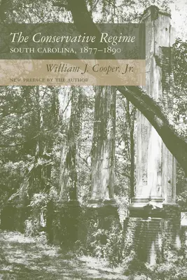 El régimen conservador: Carolina del Sur, 1877-1890 - The Conservative Regime: South Carolina, 1877-1890