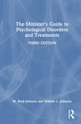 Guía ministerial sobre trastornos y tratamientos psicológicos - The Minister's Guide to Psychological Disorders and Treatments