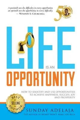 La vida es una oportunidad - Life Is An Opportunity