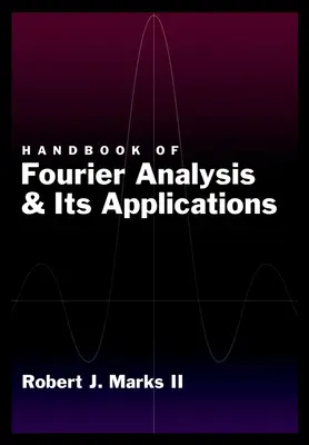 Manual de análisis de Fourier y sus aplicaciones - Handbook of Fourier Analysis & Its Applications