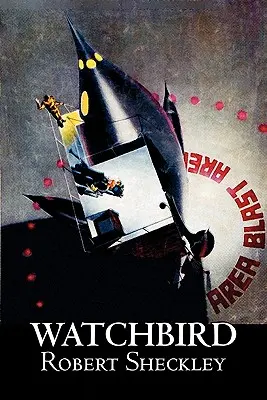 Watchbird de Robert Shekley, Ciencia Ficción, Fantasía - Watchbird by Robert Shekley, Science Fiction, Fantasy