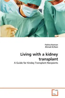 Vivir con un trasplante de riñón - Living with a kidney transplant