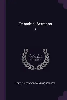 Sermones parroquiales: 1 - Parochial Sermons: 1