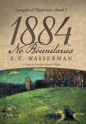 1884 Sin fronteras: Una historia de espionaje e intriga internacional - 1884 No Boundaries: A Story of Espionage, and International Intrigue