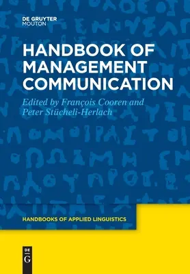 Manual de comunicación directiva - Handbook of Management Communication