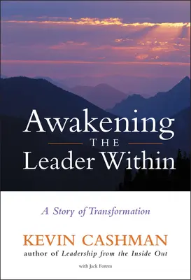 Despertar al líder interior: Una historia de transformación - Awakening the Leader Within: A Story of Transformation