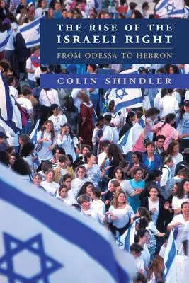 El ascenso de la derecha israelí: De Odessa a Hebrón - The Rise of the Israeli Right: From Odessa to Hebron