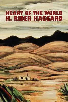 El corazón del mundo de H. Rider Haggard, Ficción, Fantasía, Acción y aventura, Ciencia ficción - Heart of the World by H. Rider Haggard, Fiction, Fantasy, Action & Adventure, Science Fiction