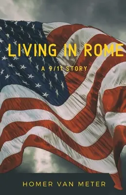 Vivir en Roma: una historia del 11-S - Living in Rome: a 9/11 story